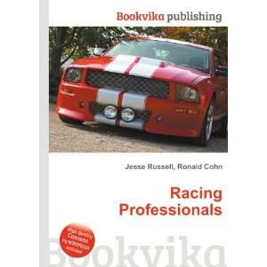  Racing Professionals Ronald Cohn Jesse Russell Books
