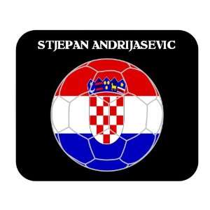  Stjepan Andrijasevic (Croatia) Soccer Mouse Pad 