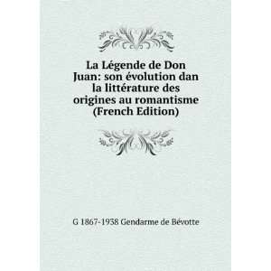   romantisme (French Edition) G 1867 1938 Gendarme de BÃ©votte Books