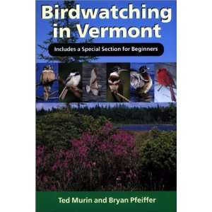  Birdwatching in Vermont [Paperback] Ted Murin Books