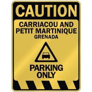 CAUTION CARRIACOU AND PETIT MARTINIQUE PARKING ONLY  PARKING SIGN 