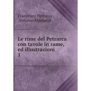   rame, ed illustrazioni. 1 Antonio Marsand Francesco Petrarca  Books