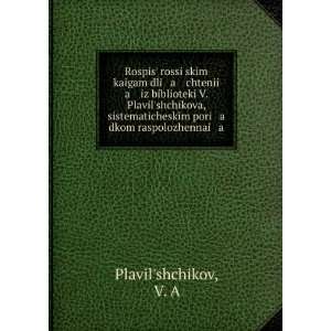   raspolozhennai a (in Russian language) V. A PlavilÊ¹shchikov Books