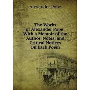   , Notes, and Critical Notices On Each Poem Alexander Pope Books