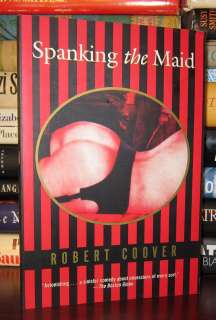 Coover, Robert SPANKING THE MAID 1st  