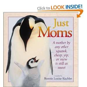  Just Moms  A Mother by Any Other Squawk, Cheep, Yip or 