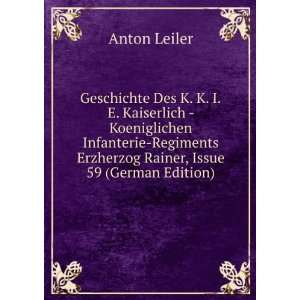   Erzherzog Rainer, Issue 59 (German Edition) Anton Leiler Books