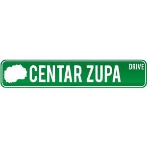  New  Centar Zupa Drive   Sign / Signs  Macedonia Street 