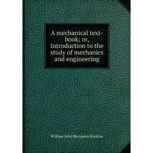   of mechanics and engineering William John Macquorn Rankine Books