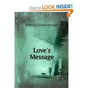  Loves Message Rebecca Turner Stewart Books