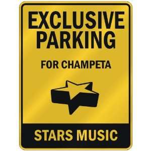  EXCLUSIVE PARKING  FOR CHAMPETA STARS  PARKING SIGN 