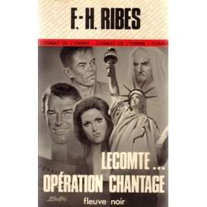 Lecomte. opération chantage Ribes F. H.  Books