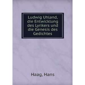   des Lyrikers und die Genesis des Gedichtes Hans Gustav Haag Books
