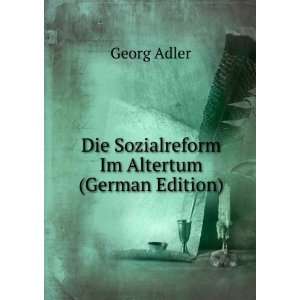  Die Sozialreform Im Altertum (German Edition) Georg Adler 