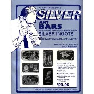   Book of Silver Art Bars   Fourth Edition Paperback by Steve M. Rood