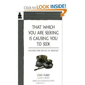   You Are Seeking Is Causing You to Seek [Paperback] Cheri Huber Books