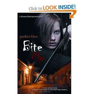  Bite Me [Paperback] Parker Blue Books