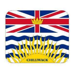   Province   British Columbia, Chilliwack Mouse Pad 