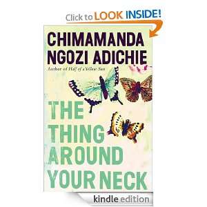   Around Your Neck Chimamanda Ngozi Adichie  Kindle Store
