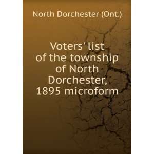   of North Dorchester, 1895 microform North Dorchester (Ont.) Books