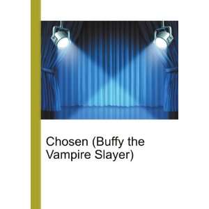 Chosen (Buffy the Vampire Slayer) Ronald Cohn Jesse Russell  