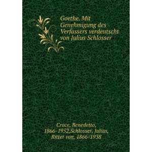   , 1866 1952,Schlosser, Julius, Ritter von, 1866 1938 Croce Books