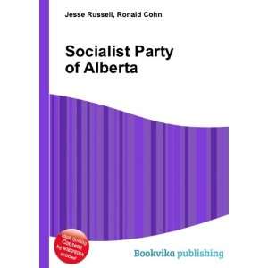 Socialist Party of Alberta Ronald Cohn Jesse Russell  