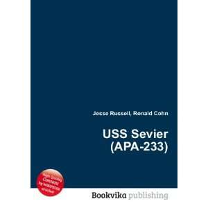  USS Sevier (APA 233) Ronald Cohn Jesse Russell Books