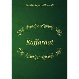 Kaffaraat Sheikh Rajaa AlMetrafi  Books