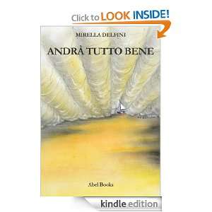 Andrà tutto bene (Italian Edition) Mirella Delfini  