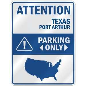  ATTENTION  PORT ARTHUR PARKING ONLY  PARKING SIGN USA 