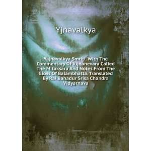  Yajnavalkya Smriti. With The Commentary Of Vijnanevara 