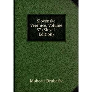 Slovenske Veernice, Volume 37 (Slovak Edition) Mohorja Druba Sv 