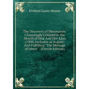 The Discovery of Discoveries Climaxingly Collated in the 