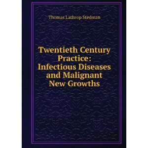  Diseases and Malignant New Growths Thomas Lathrop Stedman Books