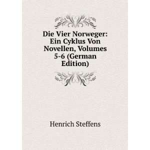   Von Novellen, Volumes 5 6 (German Edition) Henrich Steffens Books