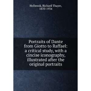   the original portraits Richard Thayer, 1870 1934 Holbrook Books