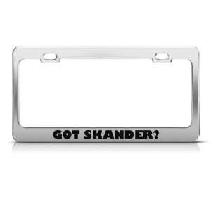  Got Skander? Humor license plate frame Stainless Metal Tag 