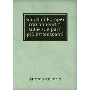   appendici sulle sue parti piÃ¹ interessanti Andrea de Jorio Books