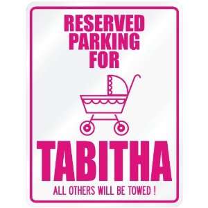    New  Reserved Parking For Tabitha  Parking Name