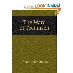  The Ward of Tecumseh Crittenden Marriott Books