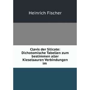 Clavis der Silicate Dichotomische Tabellen zum bestimmen aller 