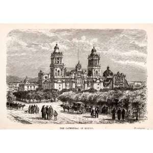  1878 Wood Engraving DF Mexico City Metropolitan Cathedral 