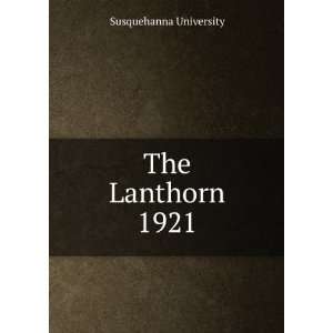  The Lanthorn 1921 Susquehanna University Books