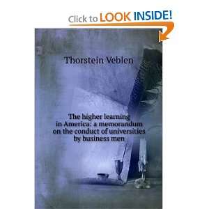   the conduct of universities by business men Thorstein Veblen Books