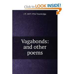    Vagabonds and other poems J T. 1827 1916 Trowbridge Books