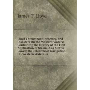  Lloyds Steamboat Directory, and Disasters On the Western 