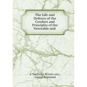   Venerable and . George Townsend A Tractarian British critic Books