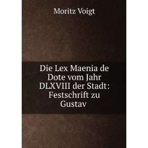  der Stadt Festschrift zu Gustav . Moritz Voigt  Books