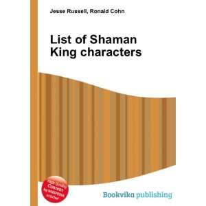  List of Shaman King characters Ronald Cohn Jesse Russell 